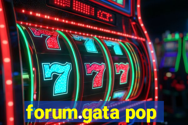 forum.gata pop